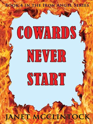 cover image of Cowards Never Start